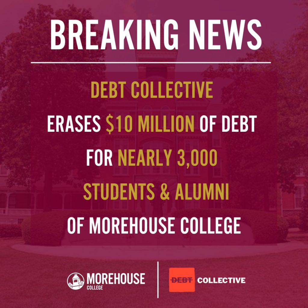 Historic Collaboration: Debt Collective and Morehouse College Erase $10 Million in Student Debt